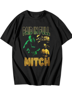 paid In Full Mitch T Shirt