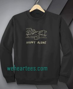 Happy alone Sweatshirt TPKJ1