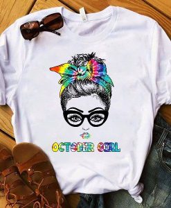 October Girl Hippie Tie Dye Birthday TPKJ1