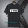 Boo you whore tee TSHIRT TPKJ1