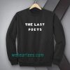 The last poets Sweatshirt TPKJ1