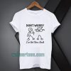 Don't Worry I've Got Your Back T-SHIRT TPKJ1