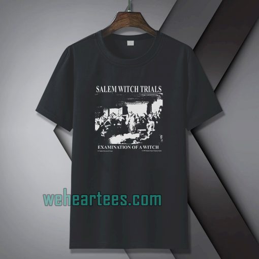 Salem Witch Trials Examination T-Shirt TPKJ1