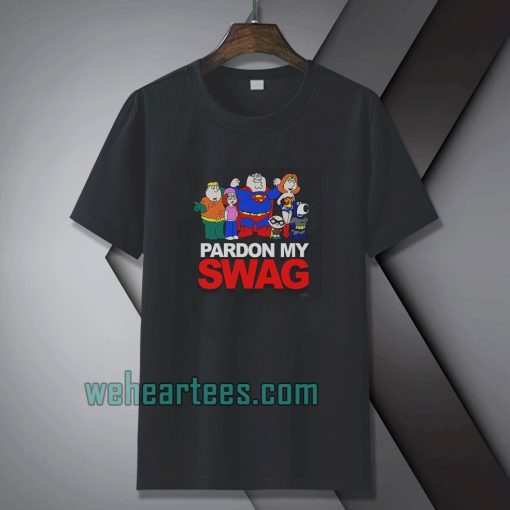 Family Guy Pardon My Swag T-Shirt TPKJ1