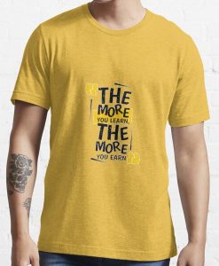The More You Learn T-shirt AL