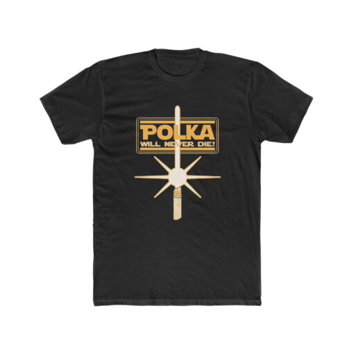 Polka Will Never Die T-Shirt AL