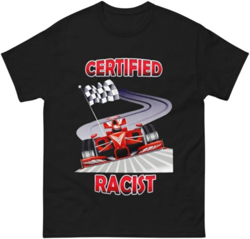 Certified Racist T-Shirt AL